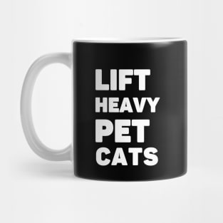 Lift Heavy Pet Cats Mug